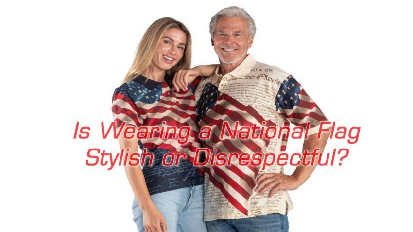 Is Wearing a National Flag Stylish or Disrespectful?