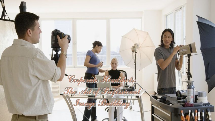 Corporate Headshots: The Art of Professional Image Building